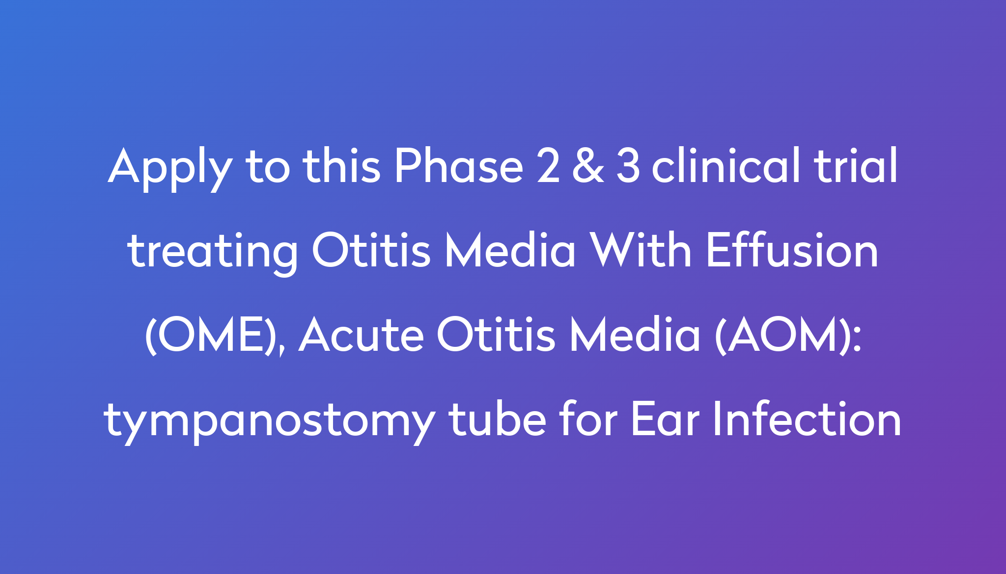 tympanostomy-tube-for-ear-infection-clinical-trial-2024-power